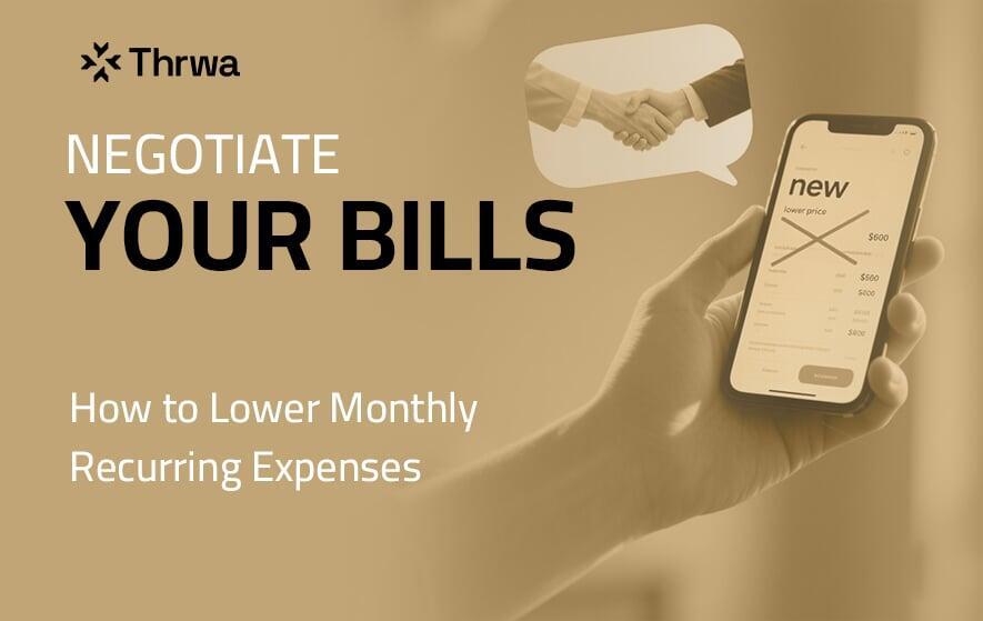 Negotiate Your Bills: How to Lower Monthly Recurring Expenses